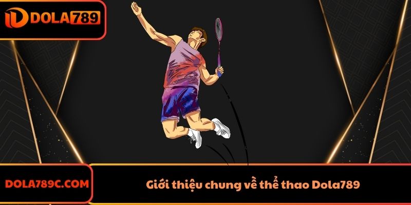 Giới thiệu chung về thể thao Dola789