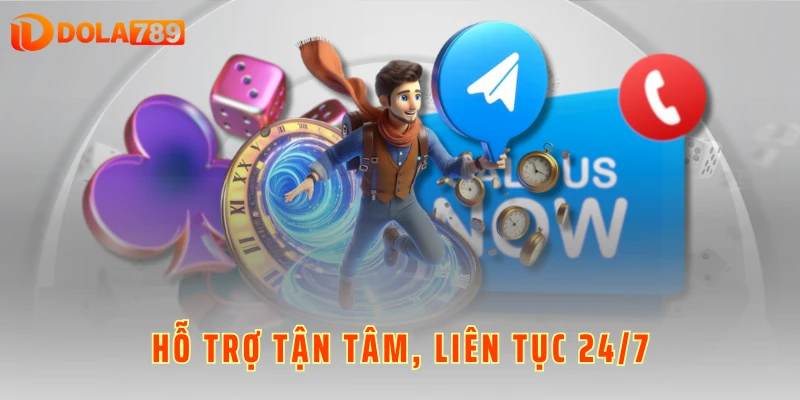 Hỗ trợ tận tâm, liên tục 24/7