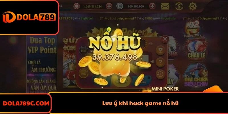 Lưu ý khi hack game nổ hũ