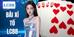 Bài Xì Tố LC88 - Hướng Dẫn Luật Chi Tiết Cho Bạn 2026