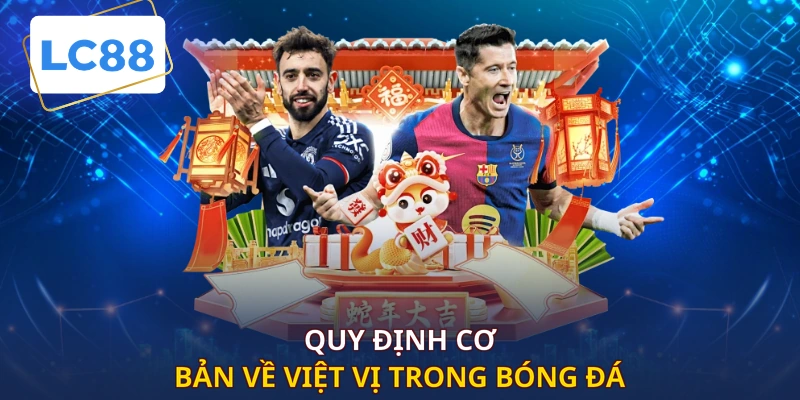 Quy định cơ bản về việt vị trong bóng đá