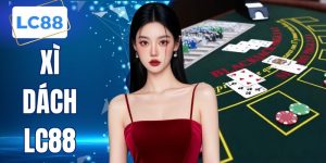 Xì Dách LC88 - Nền Tảng Chơi Bài Trực Tuyến TOP 1 Đỉnh Cao